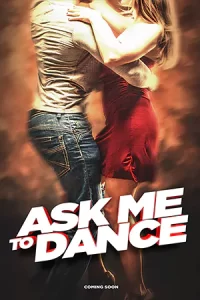 Ask Me to Dance (2022)