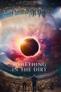 Something in the Dirt (2022)