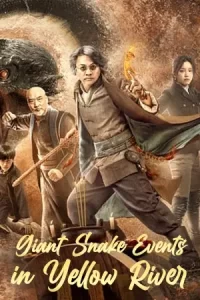 ดูหนังออนไลน์ Giant Snake Events in Yellow River (2023) ปีศาจงูยักษ์แห่งฮวงโหว