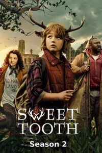 ซีรีย์ภาคต่อ.ซีรีย์ใหม่ออนไลน์.Sweet Tooth สวีททูธ [+Season 2]