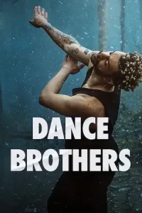 ซีรีย์เน็ตฟิก23.ซีรีย์เรื่องใหม่23.Dance Brothers (2023) แดนซ์ บราเธอร์ส