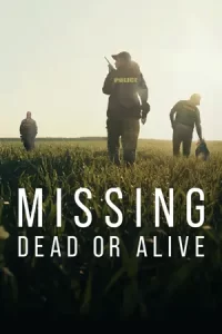 ซีรีย์เน็ตฟิก .ซีรีย์ฝรั่ง2023.ซีรีย์ใหม่.Missing: Dead or Alive? (2023)คนหาย: ตายหรือเป็น