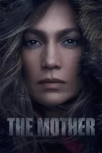 หนังออนไลน์2023.หนังเน็ตฟิก.The Mother (2023)