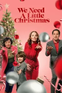 หนังออนไลน์23.หนังใหม่.หนังโรแมนติก เรื่อ We Need a Little Christmas (2022) คริสต์มาสนี้ไม่ไร้รัก