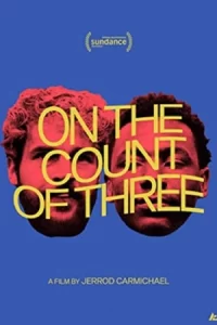 หนังออนไลน์21.หนังใหม่เต็มเรื่อง21.On the Count of Three (2021)