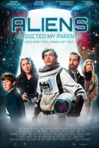 หนังออนไลน์23,หนังใหม่,Aliens Abducted My Parents and Now I Feel Kinda Left Out (2023)