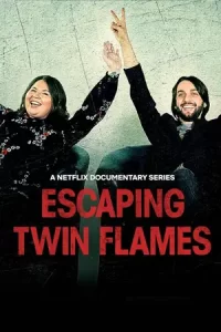 ซีรีย์ฝรั่ง..ซีรีย์ออนไลน์-ดูซีรีย์ฟรี..Escaping Twin Flames (2023) ทวินเฟลมส์: ลัทธิรักอันตราย