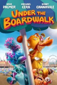 หนังการ์ตูน2023-หนังออนไลน์...Under the Boardwalk (2023)