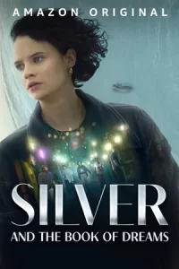 หนังออนไลน์2023..ดูหนังฟรีที่นี่MOVIEFREE23...Silver and the Book of Dreams (2023) ซิลเวอร์และหนังสือแห่งความฝัน