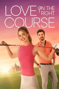 ดูหนังออนไลน์ ดูหนังโรแมนติก เรื่อง Love on the Right Course (2024)