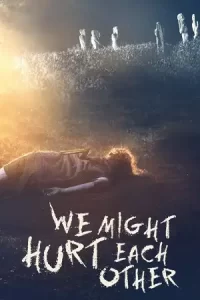 ภาพยนตร์สยองขวัญ ดูหนังฟรี เต็มเรื่อง ...We Might Hurt Each Other (2022)