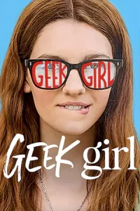 Geek Girl (2024) สาวเนิร์ดอยากจะชิค