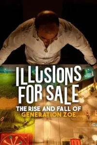 illusions For Sale (2024) เทคนิคขายฝันของเจเนเรชั่นโซอี้