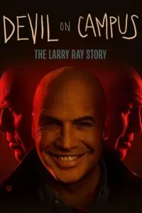 Devil on Campus: The Larry Ray Story (2024)