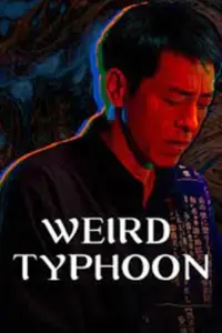 Weird Typhoon (2024) ไต้ฝุ่นประหลาด