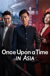 Once Upon a Time in Asia (2024) ลูกพี่ตงบุกตงเป่ย