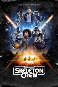 Star Wars: Skeleton Crew..2024