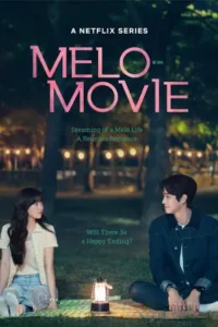 Melo Movie (2025) หัวใจตึกตัก หนังรักใจฟู