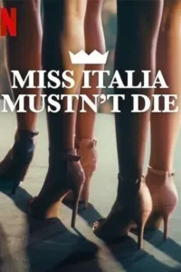 Miss Italia Mustn’t Die (2025) นางงามอิตาลีต้องไม่ตาย