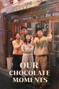 Our Chocolate Moments (2025)