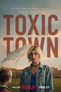 Toxic Town season 1 (2025) เมืองพิษ