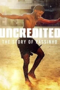 Uncredited: The Story of Passinho (2025) ปาสซินโญ: เบื้องหลังระบำถนนแห่งบราซิล