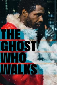 The Ghost Who Walks (2019)