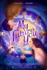 My Future You (2024) เธอ ฉัน และอนาคตเรา