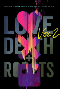 Love, Death and Robots กลไก หัวใจ ดับสูญ