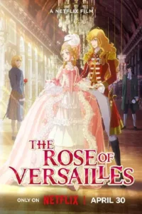 The Rose of Versailles (2025) กุหลาบแวร์ซายส์