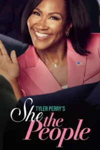 Tyler Perry’s She the People นางฟ้าประชาชี (2025)