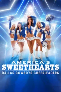 AMERICA'S SWEETHEARTS: Dallas Cowboys Cheerleaders (2025)