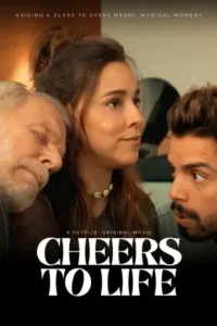 Cheers to Life (2025) เชียร์ส ทู ไลฟ์