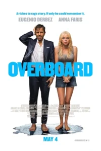 Overboard (2018) สมรภูมิรัก ต้องลงน้ำ