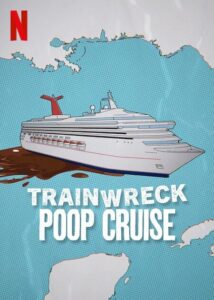 Trainwreck: Poop Cruise (2025) อภิมหาวายป่วง: เรือสำราญอุนจิ