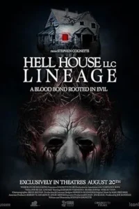Hell House LLC Lineage 2025